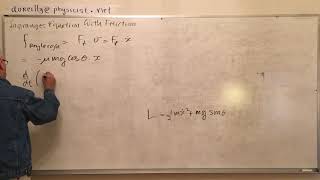 Classical Mechanics Lagranges Equation With Friction Sign error corrected in part 2 [upl. by Yelmene900]