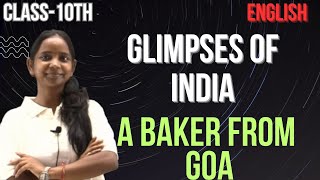 Class10th GLIMPSES OF INDIA  A BAKER FROM GOA  Full Chapter Explanation  English  202425 [upl. by Saltsman]