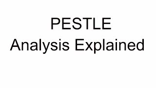 P E S T LE Analysis Explained easy [upl. by Geaghan]