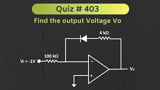 Operational Amplifier OpAmp Solved Problem Analog Electronics  Quiz  403 [upl. by Tammy]