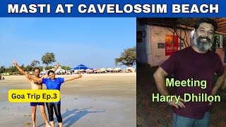 Day 1 in Goa  Masti at Cavelossim beach  Meeting Harry Dhillon  Roving Family [upl. by Frere821]