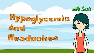 Hypoglycemia And Headaches [upl. by Gertie]