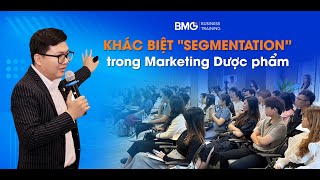 ⁉quotSEGMENTATION” TRONG MARKETING DƯỢC PHẨM KHÁC BIỆT NHƯ THẾ NÀO [upl. by Schwing]