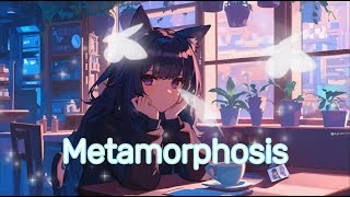 Metamorphosis  Song [upl. by Kapor78]