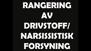 35 Rangering av drivstoffnarsissistisk forsyning [upl. by Garnette538]