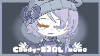 Candy s3rl meme [upl. by Akihsan]