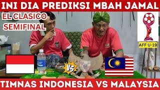 INDONESIA VS MALAYSIA  SEMIFINAL AFF U19 DIPREDIKSI MBAH JAMAL [upl. by Nonahs]