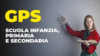 Gps scuola infanzia primaria e secondaria quello che cè da sapere [upl. by Gris361]