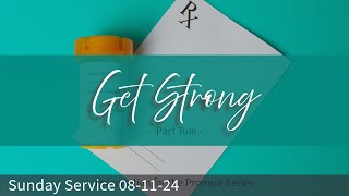 Get Strong Part 2  Prescription for the Promise Series Full Service [upl. by Jordain]