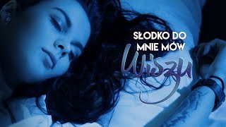 Wiszu  Słodko do mnie mów Official Video [upl. by Donald]