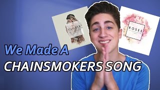 We Made a Chainsmokers Song  Danny Gonzalez [upl. by Nylegna]