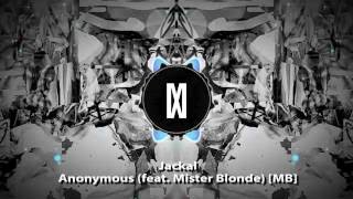 Jackal  Anonymous feat Mister Blonde Mattrixx Boosted [upl. by Philbert]