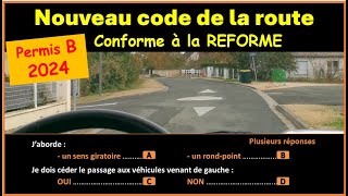 TEST Nouveau examen code de la route 2024 conforme à la nouvelle réforme GRATUIT n°62 [upl. by Anirehtak774]