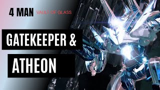 Four man Gatekeeper amp Atheon  Vault of Glass  Destiny 2 [upl. by Eah]