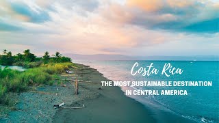 Costa Rica  The Most Sustainable Destination in Central America [upl. by Farny]