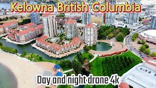 Kelowna British Columbia Day and night Drone 4K [upl. by Betty595]