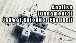 Analisa Fundamental  Jadwal Kalender Ekonomi 30 Januari 2024 [upl. by Alletniuq]