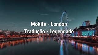 Lyrics Video Mokita  LondonTradução  Legendado [upl. by Icyaj820]