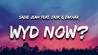 Sadie Jean  WYD Now feat Zai1k amp Zakhar [upl. by Nnednarb]