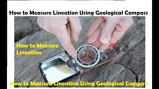 How to Measure Lineation Using Geological Compass  Using Geological Compass Measuring Lineation [upl. by Vladimir]