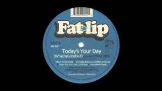 Fatlip quotTodays Your Day Whachagoneduquot feat Chali 2na [upl. by Hobey779]