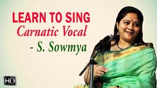 Learn to Sing Carnatic Vocal  Tuning amp Sitting Postures  Basic Carnatic Music Lessons  SSowmya [upl. by Gnuhp]