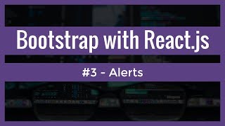 Bootstrap with ReactJS 3  Bootstrap alerts with React [upl. by Domph]