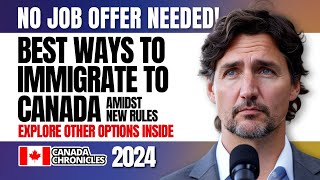 No Job Offer Needed for PR Best ways to Immigrate to Canada  Work amp Visa Pathways [upl. by Ahtnams]