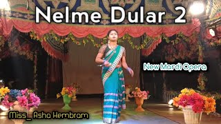 Nelme Dular 2 II MissAsha Hembrom II New Santali Dinajpur Jatra Song 202425  New Mardi Opera [upl. by Dilisio]