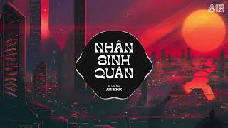 Nhân Sinh Quán AIR Remix  Jin Tuấn Nam ♫ Đông Thuỷ Ngoạn Tây Núi Cao Remix TikTok 2024 [upl. by Behnken900]