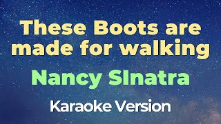 These Boots are made for walking Karaoke Nancy SInatra [upl. by Eenrahc955]