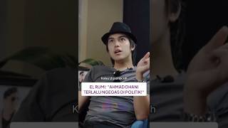 El Rumi quotAhmad Dhani Terlalu Ngegas di Politikquot shorts [upl. by Kathie460]