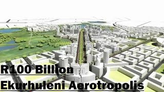 🇿🇦R100Billion Ekurhuleni Aerotropolis Mega Project✔ [upl. by Negrom944]