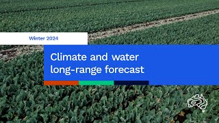 Winter 2024 Climate and Water longrange forecast issued 30 May 2024 [upl. by Felizio908]