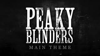 Peaky Blinders  Main Theme Music [upl. by Lamraj]