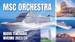 MSC ORCHESTRA  NUOVO ITINERARIO 2023 [upl. by Ynnal880]