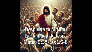 💥¡Despierta tu Misión 🕊️La Llamada de Jesús ✝️ Mateo 93510168 xjmpandelapalabra [upl. by Connors]