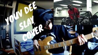 Youv Dee  Slay  Bass Cover [upl. by Yelram]