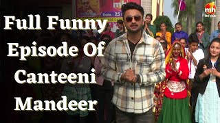 Latest Episode Canteeni Mandeer  Ravneet  Dronacharya Degree College Kurukshetra  MH ONE [upl. by Cedar]