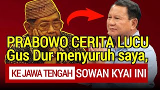 TERUNGKAP‼️CERITA PRABOWO SAKSIKAN KESAKTIAN GUS DUR SAAT MASIH MENJABAT SEBAGAI PRESIDEN RI [upl. by Idid]