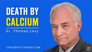 Death by Calcium  DrThomas Levy [upl. by Pollux]