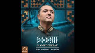 Hamed Nikpay  quotSaaghi Saaghiquot OFFICIAL AUDIO [upl. by Eened]