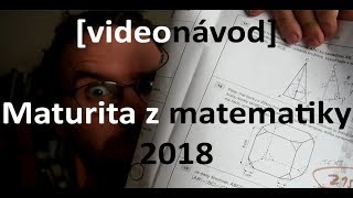 Maturita MATEMATIKA 2018 riešenia  postup [upl. by Asyen]