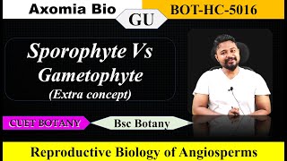 Sporophyte Vs Gametophyte Reproductive Biology of angiosperms Bsc Botany 5th sem GU Axomia Bio [upl. by Margo]