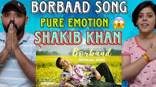 Borbaad বরবাঁদ Song Reaction  Shakib Khan  Rajkumar Prince Mahmud X Alif  Arshad Adnan [upl. by Savil259]