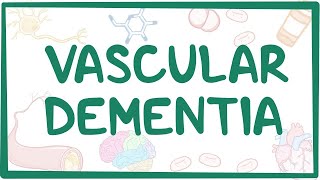 Vascular dementia  causes symptoms diagnosis treatment pathology [upl. by Notsniw864]