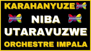 Karahanyuze nyarwanda  Niba utaravuzwe by Orchestre Impala [upl. by Kilby]