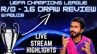 UCL RO16 Draw Reaction WAquib  Stream Highlights  UCL 202122 [upl. by Marentic367]