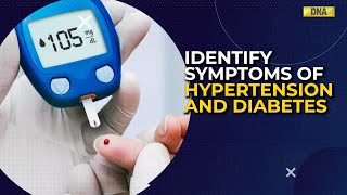 Must watch How can you identify the symptoms of hypertension and diabetes  DNA Health Plus [upl. by Neeroc452]