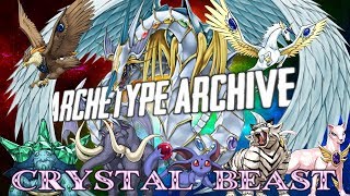 Archetype Archive  Crystal Beast [upl. by Bone401]